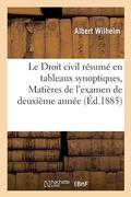 Cover: Le Droit Civil Resume En Tableaux Synoptiques, Matieres de l'Examen de Deuxieme Annee - Hachette Livre - Bnf