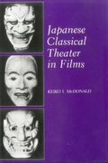 Cover: Japanese Classical Theater in Films - Fairleigh Dickinson University Press