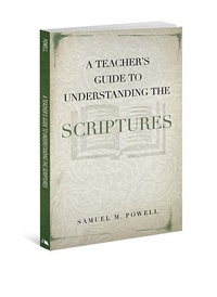Enlarge image Cover: A Teacher's Guide to Understanding the Scriptures - Beacon Hill Press of Kansas City