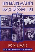 Cover: American Women in the Progressive Era, 1900-1920 - Facts On File Inc