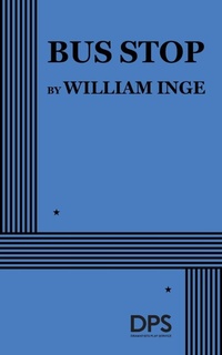 Enlarge image Cover: Bus Stop, a Three-Act Romance - Dramatists Play Services Inc,US