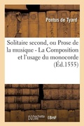 Cover: Solitaire Second, Ou Prose de la Musique - La Composition Et l'Usage Du Monocorde - Hachette Livre - Bnf
