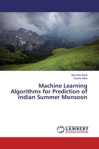 Enlarge image Cover: Machine Learning Algorithms for Prediction of Indian Summer Monsoon - LAP Lambert Academic Publishing