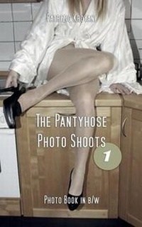 Abbildung von: The Pantyhose Photo Shoots 1 - Photo Book in B/W - Herpers Publishing International