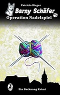 Cover: Barny Sch&auml;fer - Operation Nadelspiel - Leseratten Verlag