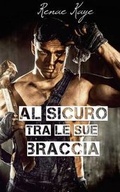 Cover: Al Sicuro Tra Le Sue Braccia - Triskell Edizioni