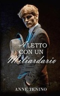 Cover: A Letto Con Un Miliardario - Triskell Edizioni