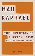 Cover: The Invention of Expressionism - November Editions