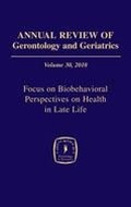 Cover: Annual Review of Gerontology and Geriatrics, Volume 30, 2010 - Springer Publishing Company