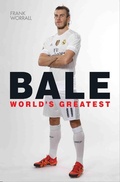 Cover: Gareth Bale - World's Greatest - John Blake