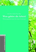 Cover: Wem geh&ouml;rt die Arbeit? - Leykam