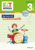 Cover: FiT F&Uuml;R DIE SCHULE: Das kann ich! Grammatik 3. Klasse - Tessloff Verlag Ragnar Tessloff GmbH & Co. KG