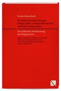 Cover: Ein Staat kann nicht nur gute B&uuml;rger haben, er muss auch mit den schlechten fertig werden - LIBRUM Publishers & Editors LLC