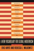 Cover: A New Vocabulary for Global Modernism - Columbia University Press