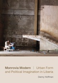 Cover: Monrovia Modern - Duke University Press