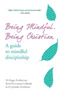 Cover: Being Mindful, Being Christian - Monarch Books