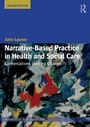 Cover: Narrative-Based Practice in Health and Social Care - Routledge