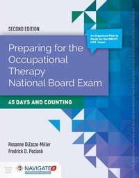 Abbildung von: Preparing For The Occupational Therapy National Board Exam: 45 Days And Counting - Jones and Bartlett Publishers, Inc