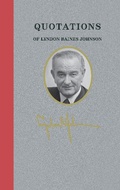 Cover: Quotations of Lyndon Baines Johnson - Applewood Books
