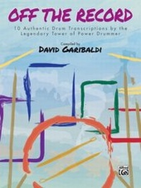 Abbildung von: David Garibaldi: Off the Record - Alfred Publishing Company Inc