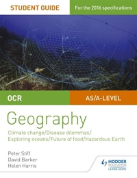 Enlarge image Cover: OCR A Level Geography Student Guide 3: Geographical Debates: Climate; Disease; Oceans; Food; Hazards - Philip Allan Updates