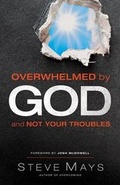 Cover: Overwhelmed by God and Not Your Troubles - Gospel Light