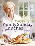 Cover: Mary Berry's Family Sunday Lunches - Headline Home
