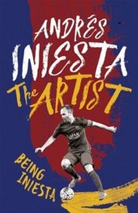 Abbildung von: The Artist: Being Iniesta - Headline