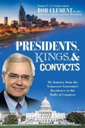 Cover: Presidents, Kings, and Convicts - Archway Publishing