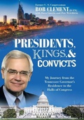 Cover: Presidents, Kings, and Convicts - Archway Publishing