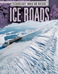 Cover: Ice Roads - Gareth Stevens Publishing