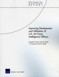 Enlarge image Cover: Improving Development and Utilization of U.S. Air Force Intelligence Officers - RAND