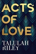 Cover: Acts of Love: a sizzling and sexy escapist romance perfect for summer - Hodder & Stoughton Ltd