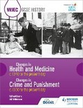 Cover: WJEC GCSE History: Changes in Health and Medicine c.1340 to the present day and Changes in Crime and Punishment, c.1500 to the present day - Hodder Education