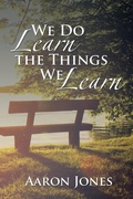Cover: We Do Learn the Things We Learn - Xlibris
