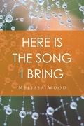 Cover: Here Is the Song I Bring - Xlibris
