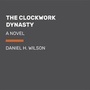 Cover: The Clockwork Dynasty - Books on Tape