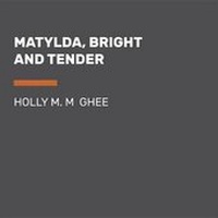 Abbildung von: Matylda, Bright and Tender - Listening Library