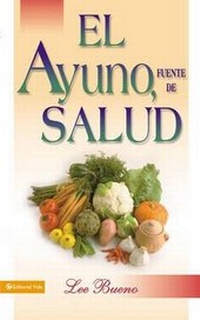 Abbildung von: El Ayuno, Fuente De Salud - Vida Publishers