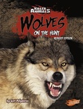 Cover: Killer Animals Wolves on the Hunt - Capstone Press