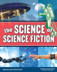 Enlarge image Cover: Science of Science Fiction - Nomad Press