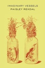 Cover: Imaginary Vessels - Copper Canyon Press