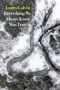 Cover: Everything We Always Knew Was True - Copper Canyon Press