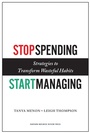 Cover: Stop Spending, Start Managing - Harvard Business Review Press