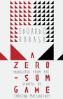 Cover: A Zero-Sum Game - Deep Vellum Publishing