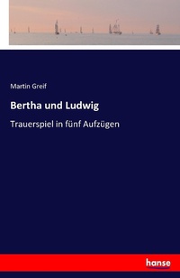 Enlarge image Cover: Bertha und Ludwig - Hansebooks