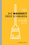 Cover: Die Wahrheit &uuml;ber Schwaben - Silberburg