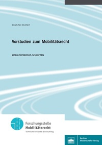 Abbildung von: Vorstudien zum Mobilitätsrecht - Berliner Wissenschafts-Verlag