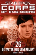 Cover: Star Trek - Corps of Engineers 26: Zeitalter der Unvernunft - Cross Cult Entertainment
