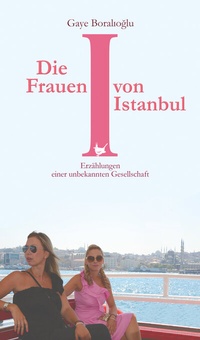 Abbildung von: Die Frauen von Istanbul - Größenwahn Verlag
